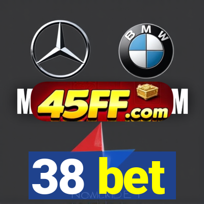 38 bet